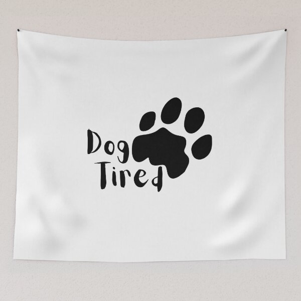 Item preview, Dog Tired (Paw Print) designed and sold by GlacierViewFarm.