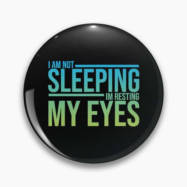 Item preview, I Am Not Sleeping I Am Just Resting My Eyes designed and sold by Earthshaker-art.