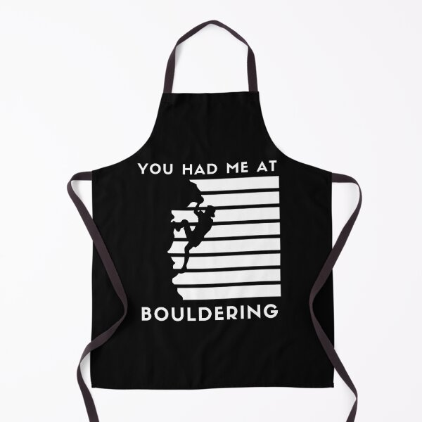 Item preview, Boy, You Had Me At Bouldering. Funny Bouldering designed and sold by Boulder Design Co.