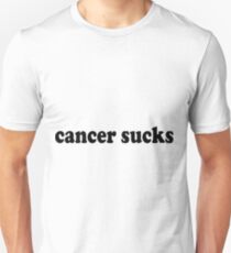 Cancer Sucks Funny Quote Unisex T-Shirt