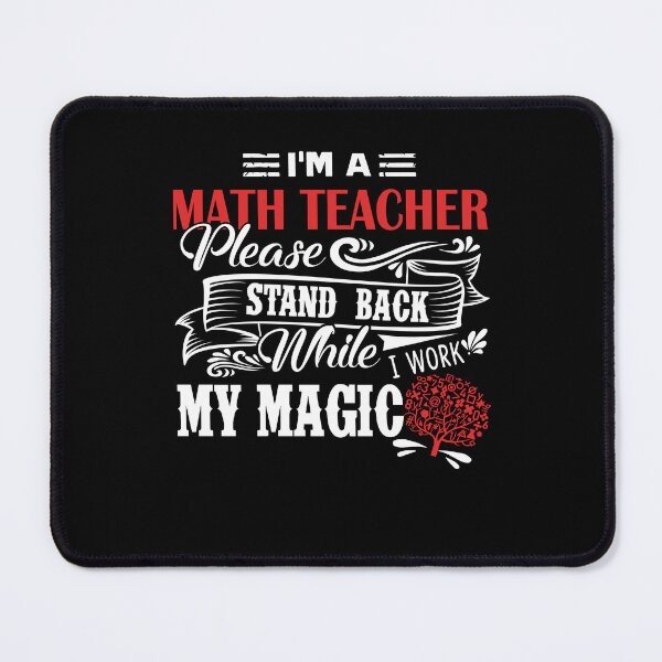 Item preview, Math Teacher - I'm A Math Teacher Please Stand Back designed and sold by UnknownArtistt.