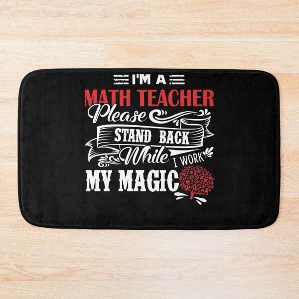 Item preview, Math Teacher - I'm A Math Teacher Please Stand Back designed and sold by UnknownArtistt.