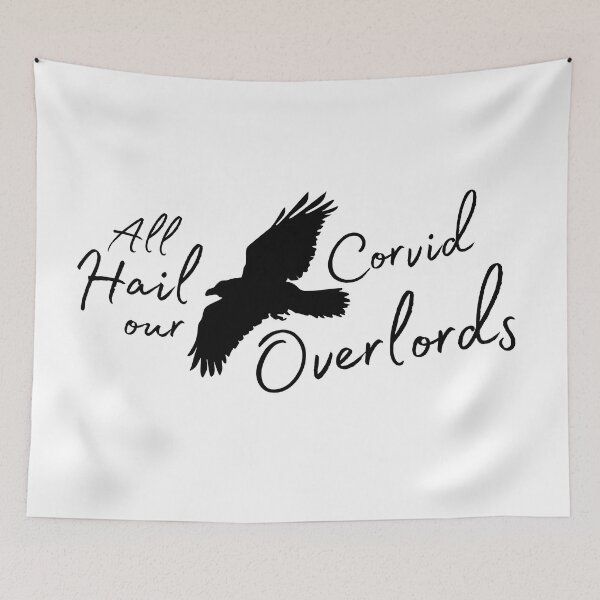 Item preview, All Hail Our Corvid Overlords (Version 1) designed and sold by GlacierViewFarm.