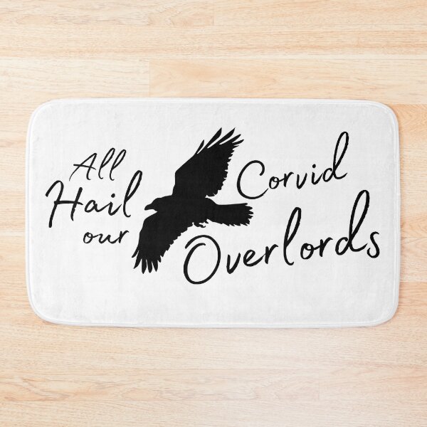 Item preview, All Hail Our Corvid Overlords (Version 1) designed and sold by GlacierViewFarm.
