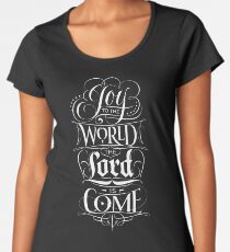 Joy to the World, the Lord is Come - Christian Religious Christmas Carol Chalkboard Lettering Women's Premium T-Shirt