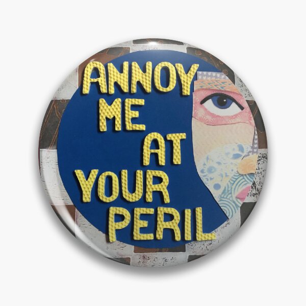 Item preview, Annoy Me At Your Peril 14 designed and sold by prunellaparsnip.