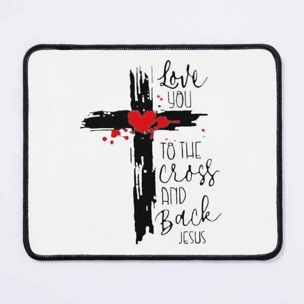 Item preview, Love You To the Cross and Back Jesus designed and sold by Rowena Jones.