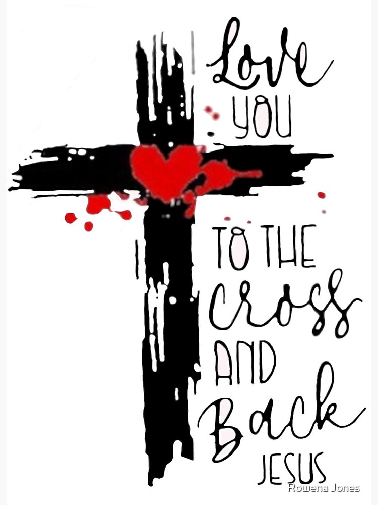 Love You To the Cross and Back Jesus | Art Board Print