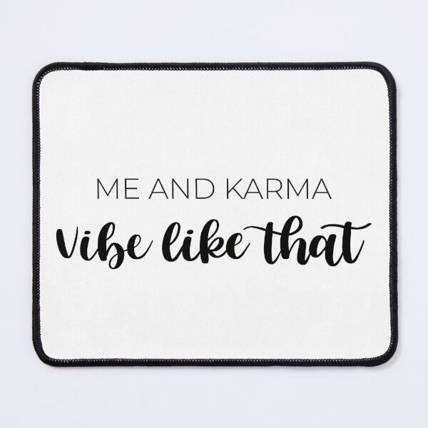 Item preview, Me and karma vibe like that black designed and sold by Katlligraphy.