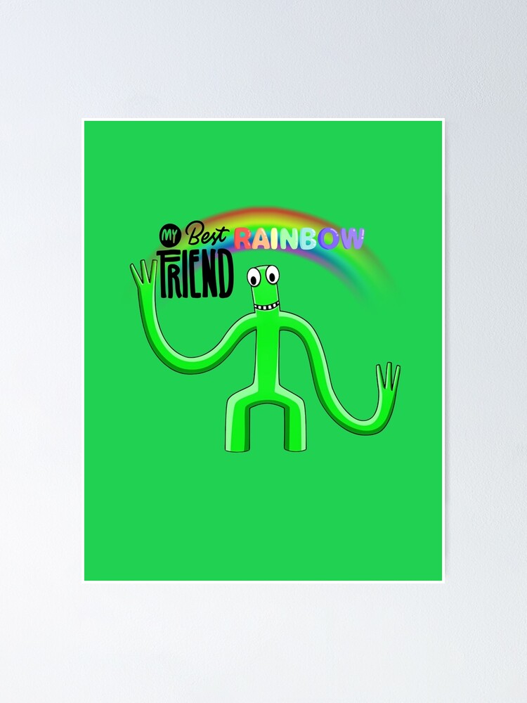 My Best Rainbow Friend Green  Poster for Sale by shifflette1