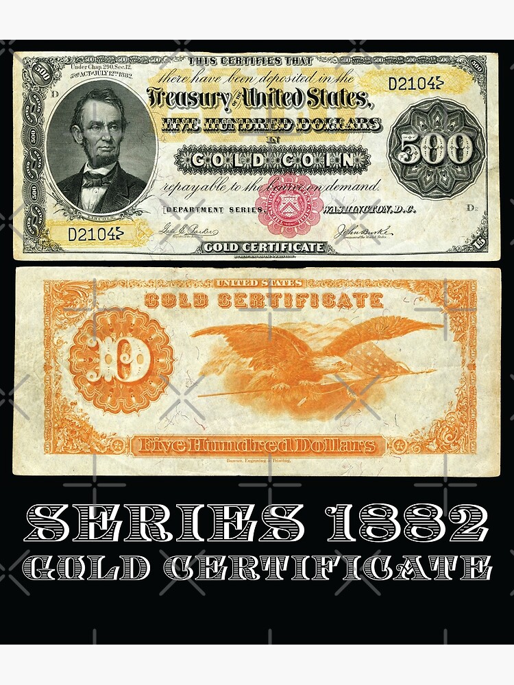 1882 500 Dollar Bill Gold Certificate Money