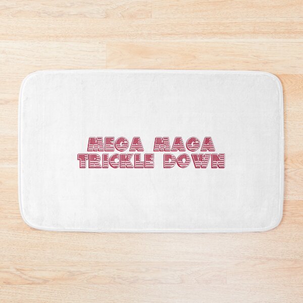 Item preview, Mega Maga Trickle Down designed and sold by JourneyCreative.