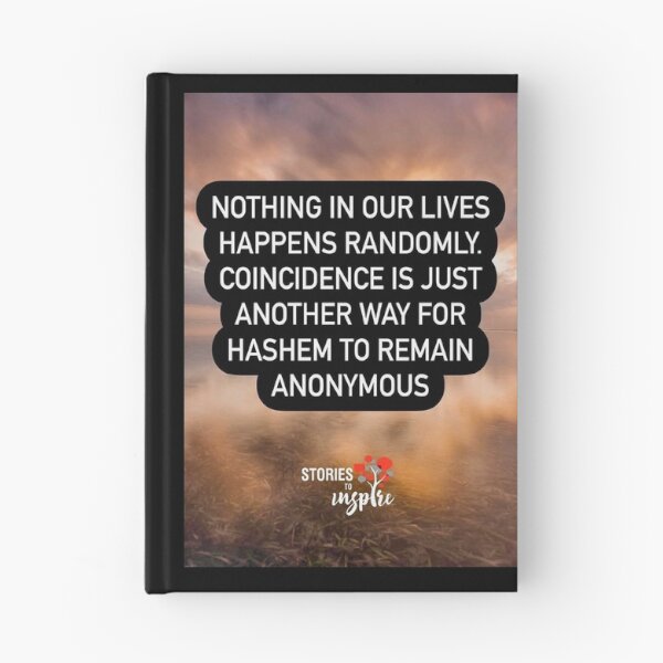 Item preview, Nothing in our lives happens randomly. Coincidence is just another way for Hashem to remain anonymous designed and sold by Stories To Inspire - Motivational Jewish Quotes.