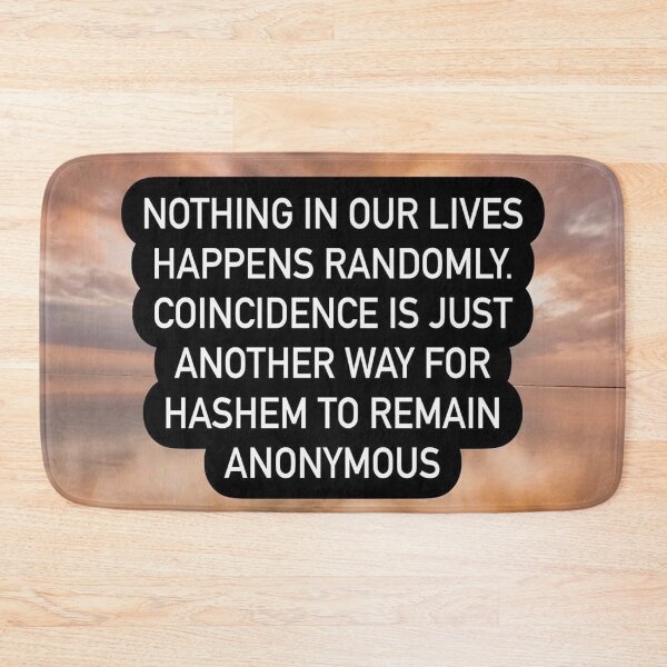 Item preview, Nothing in our lives happens randomly. Coincidence is just another way for Hashem to remain anonymous designed and sold by Stories To Inspire - Motivational Jewish Quotes.