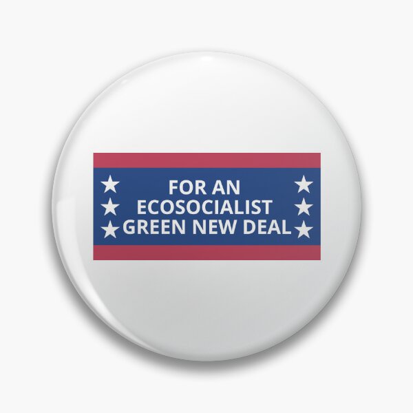 Item preview, For an ecosocialist green new deal - american election campaign slogan designed and sold by Nepaz-Designs.