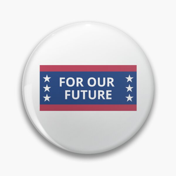 Item preview, For our future - american election campaign slogan designed and sold by Nepaz-Designs.