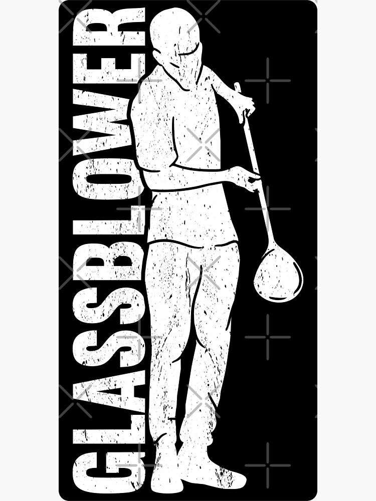 "Glassblowing Glass Blower Glass Blowing Glassblower" Sticker For Sale ...