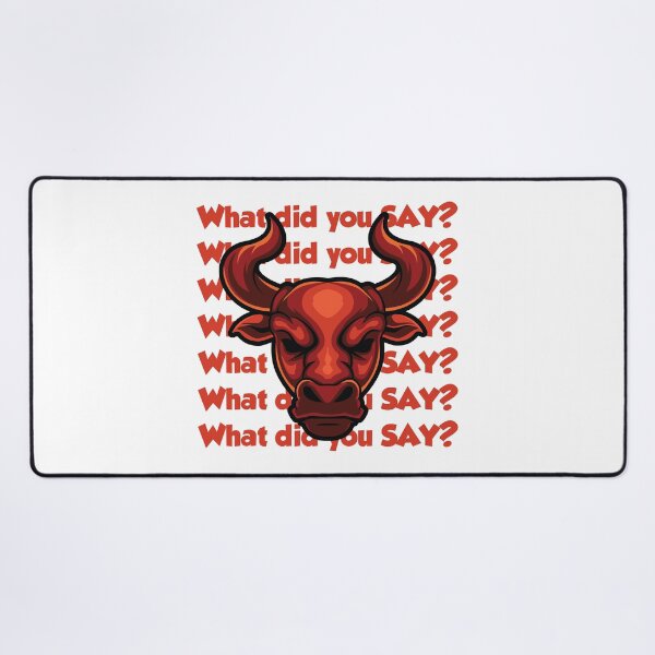 Item preview, Funny Angry Bull What Did You Say designed and sold by zoripet Store.