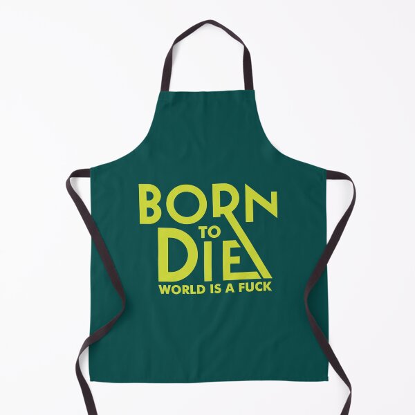 Item preview, Born to Die World is a Fuck designed and sold by INVNCBLA.