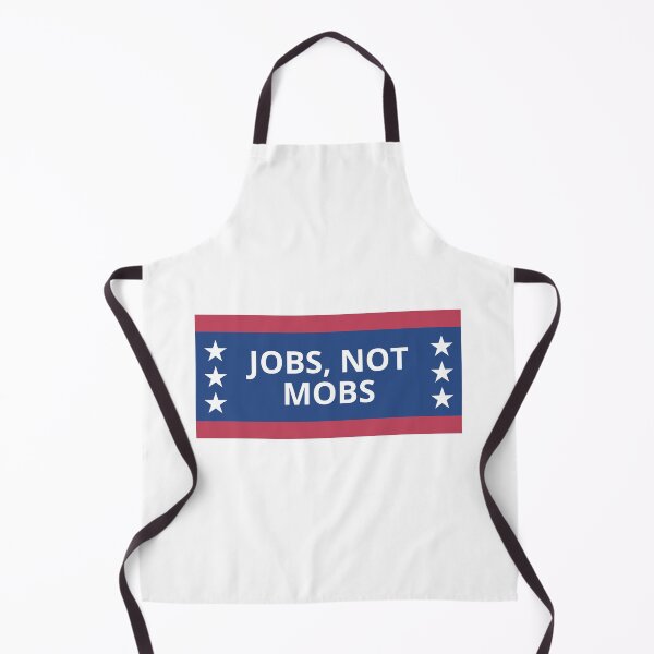 Item preview, Jobs not mobs - american election campaign slogan designed and sold by Nepaz-Designs.