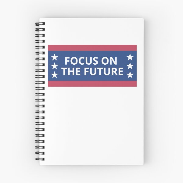 Item preview, Focus on the future - american election campaign slogan designed and sold by Nepaz-Designs.