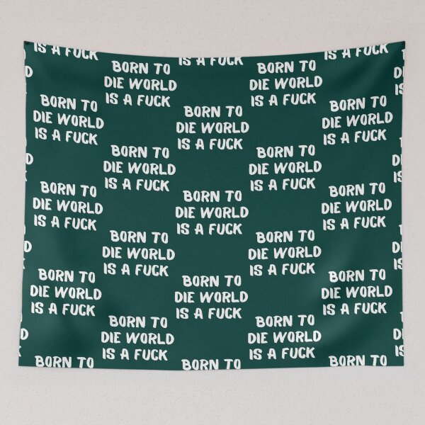 Item preview, Born To Die World Is A Shit   designed and sold by INVNCBLA.