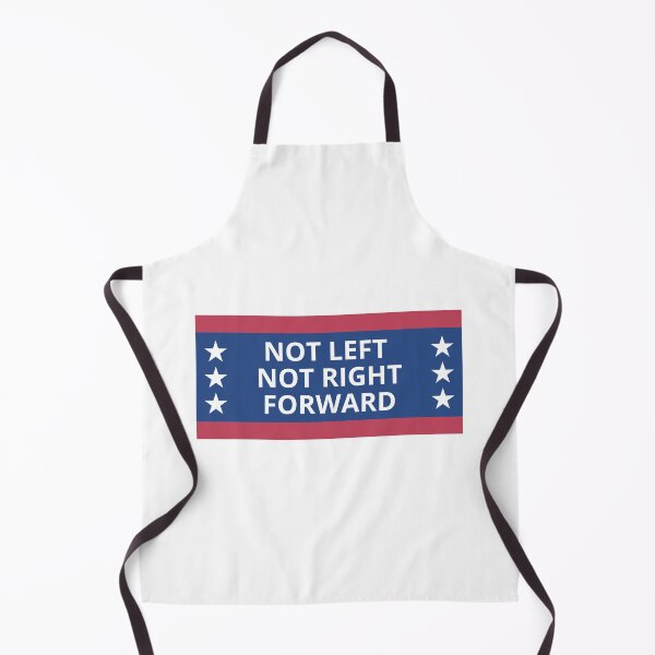 Item preview, Not left, not right, forward - american election campaign slogan designed and sold by Nepaz-Designs.