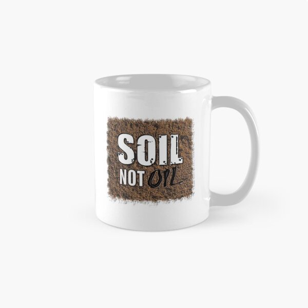 Item preview, SOIL not Oil designed and sold by CoyoteRain.