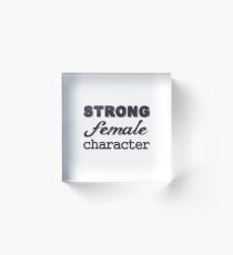 Strong Female Character Acrylic Block