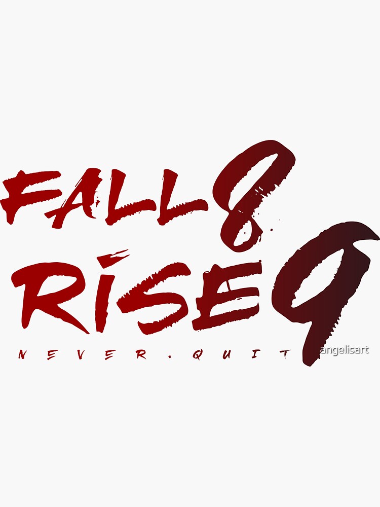 Fall Eight Times Rise Nine Quote No3 Sticker For Sale By Angelisart fall-eight-times-rise-nine-quote-no3-sticker-for-sale-by-angelisart