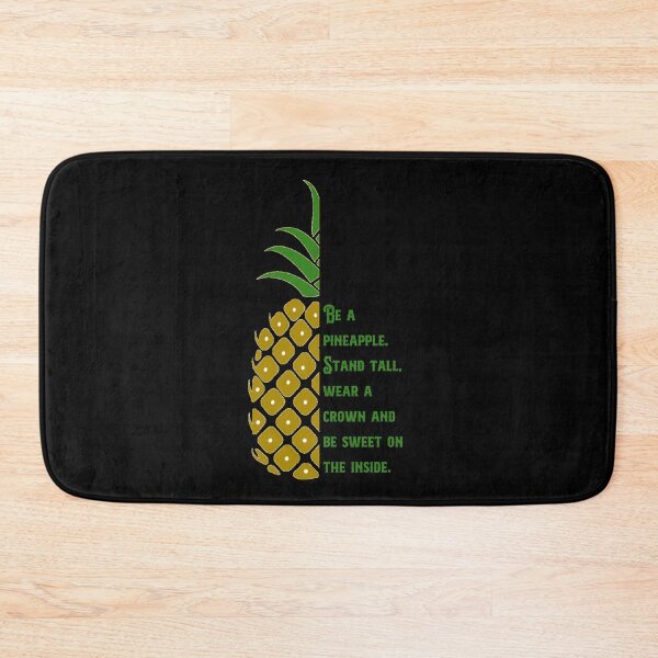Item preview, Be a pineapple. Stand tall, wear a crown and be sweet on the inside. designed and sold by RockBeeDesigns.