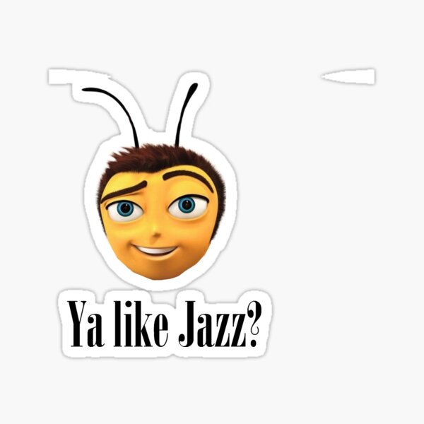 Bee Movie Barry Benson Ya Like Jazz Stickers | Redbubble