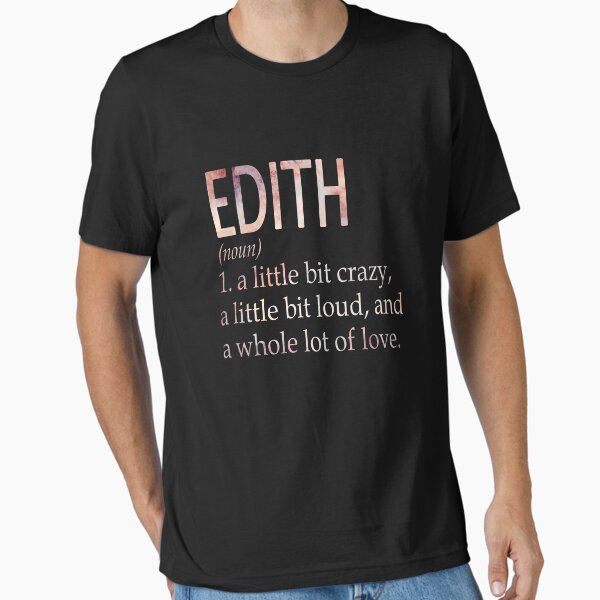 Edith Girl Name Definition Essential T-Shirt