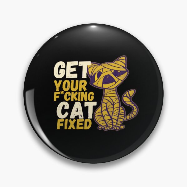 Item preview, Funny Meme Get Your Cat Fixed designed and sold by BufFord71.