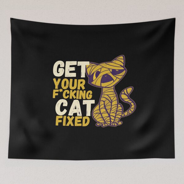 Item preview, Funny Meme Get Your Cat Fixed designed and sold by BufFord71.