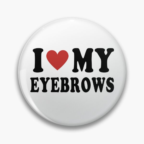 Item preview, I Heart my Eyebrows designed and sold by diip.