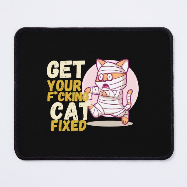 Item preview, Meme Get Your Cat Fixed Funny Cat Lover designed and sold by BufFord71.