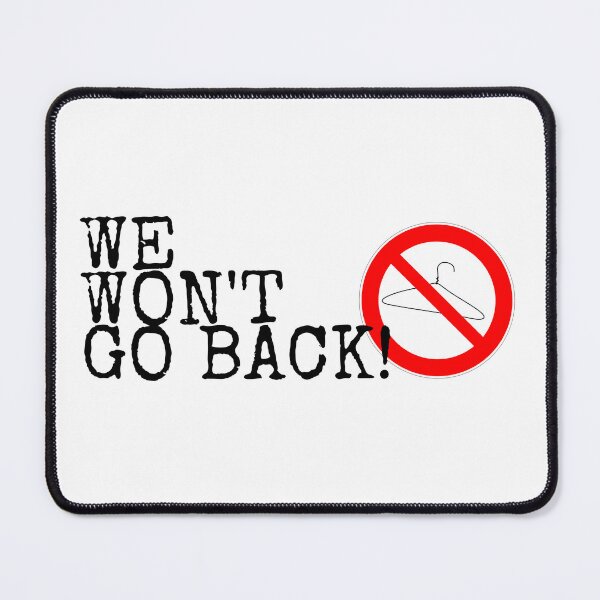 Item preview, We Won't Go Back! Feminist Feminism Coat Hanger Abortions designed and sold by marie-inks.