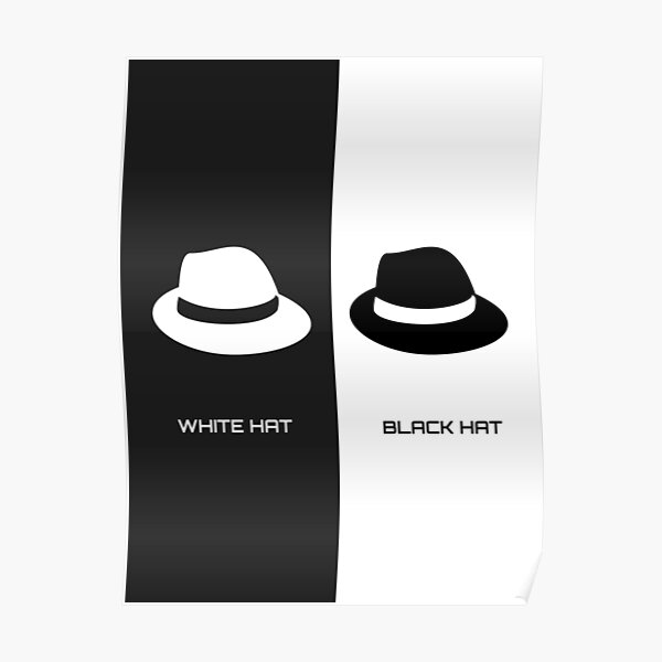 "white hat vs black hat version 2" Poster by Redbubble