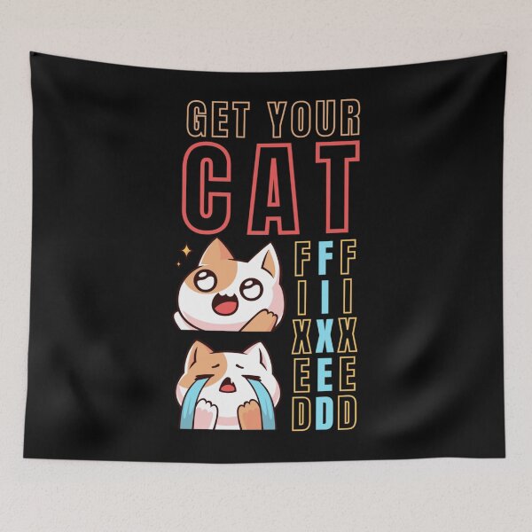 Item preview, Funny Cat Lover Meme Get Your Cat Fixed designed and sold by BufFord71.