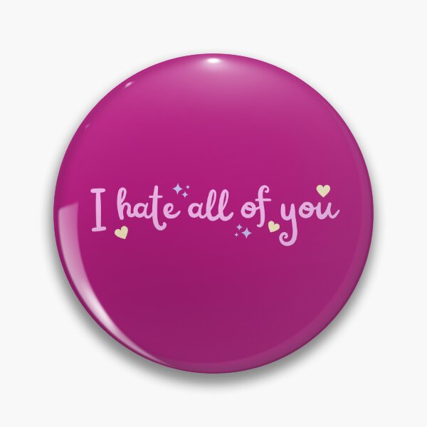 Item preview, I Hate All of You Pink Kawaii Quote with Hearts and Sparkles Sarcasm Irony Calligraphy designed and sold by marie-inks.
