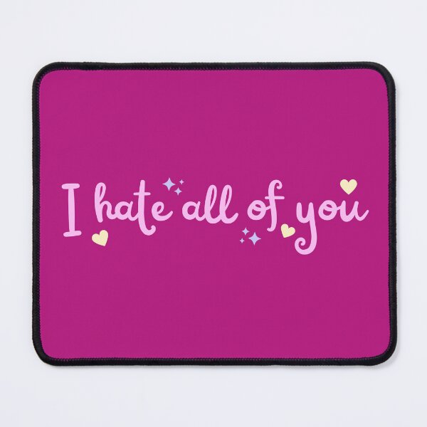 Item preview, I Hate All of You Pink Kawaii Quote with Hearts and Sparkles Sarcasm Irony Calligraphy designed and sold by marie-inks.