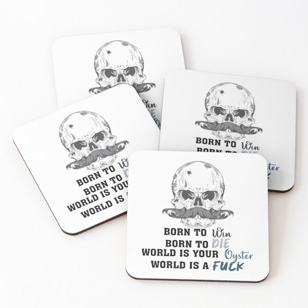 Item preview, Born to Die to Win World is a Fuck World a your oyster  designed and sold by MoatesShop.