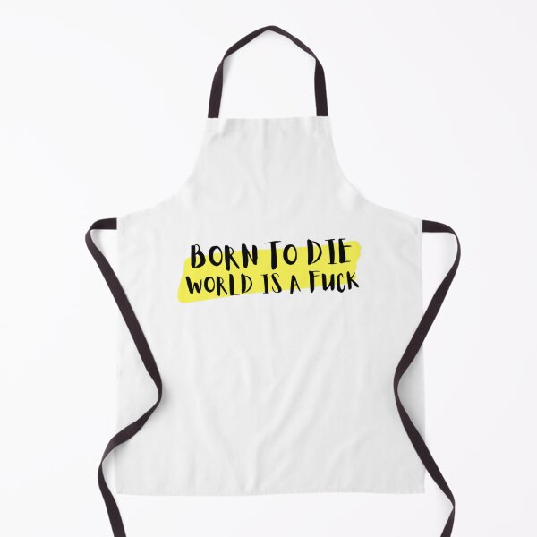 Item preview, Born to die world is a fuck4 designed and sold by MoatesShop.