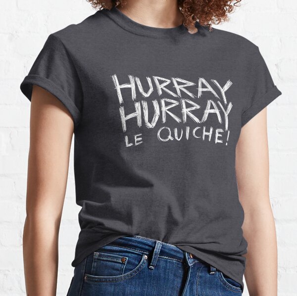Hurray Hurray le Quiche - Band Logo Classic T-Shirt