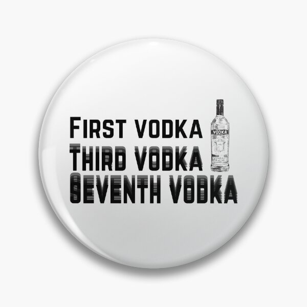 Item preview, First vodka third vodka seventh vodka designed and sold by JaneDesignsForU.