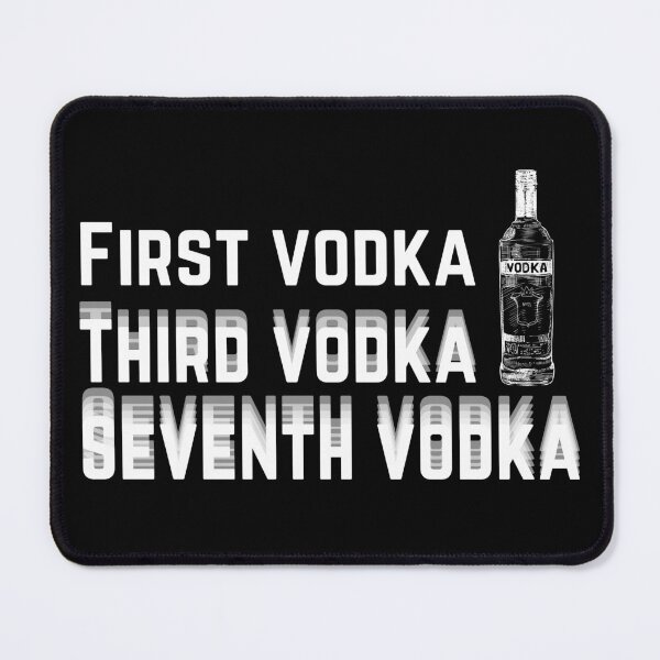 Item preview, First vodka third vodka seventh vodka designed and sold by JaneDesignsForU.