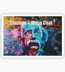 EINSTEIN = MEGA COOL 2 Sticker