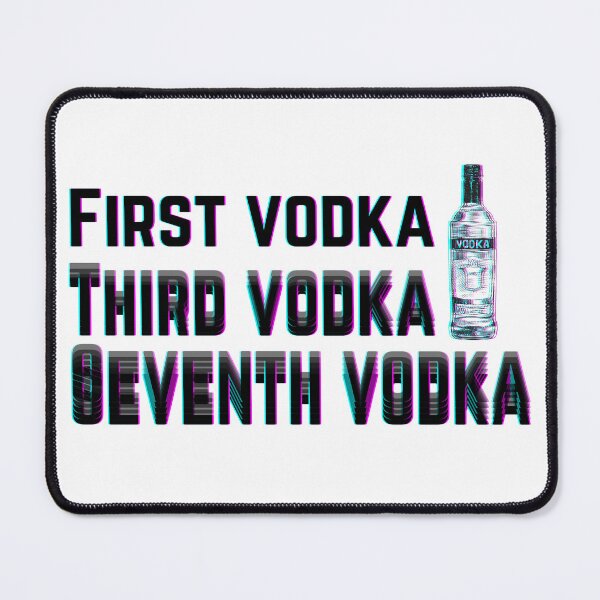 Item preview, First vodka third vodka seventh vodka designed and sold by JaneDesignsForU.