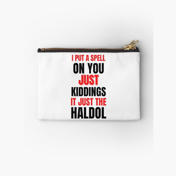 Item preview, I put A spell on you just kiddings It Just The Haldol Essential T-Shirt designed and sold by redpalaceark.